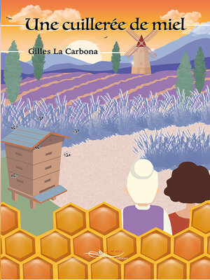 cover image of Une cuillerée de miel
